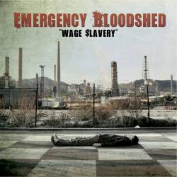 Emergency Bloodshed : Wage Slavery